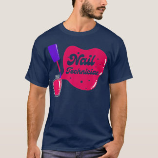 Nail Technician Auktoriserad Nagel Tech Artist _31 T Shirt