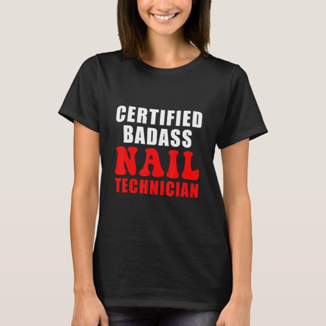 Nail Technician Auktoriserad Nagel Tech Artist Man T Shirt (Framsida)