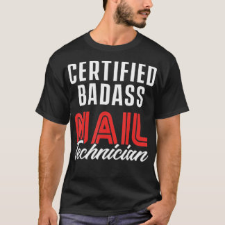 Nail Technician Auktoriserad Nagel Tech Artist T Shirt