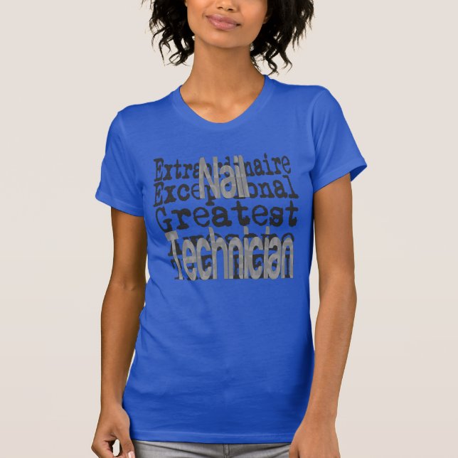 Nail Technician Extraordinaire T-shirt (Framsida)