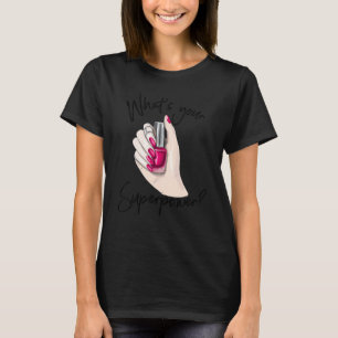 Nail Technician Girl visar Nagel polska för kvinno T Shirt