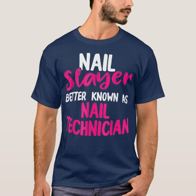 Nail Technician Known Nagel Tech Artist T Shirt (Framsida)