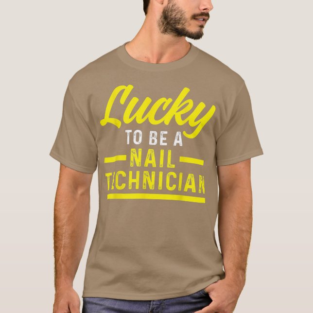Nail Technician Lucky Nagel Tech Artist T Shirt (Framsida)
