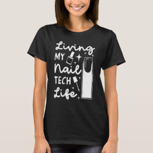 Nail Technician Professionell Manicurists Tech Art T Shirt