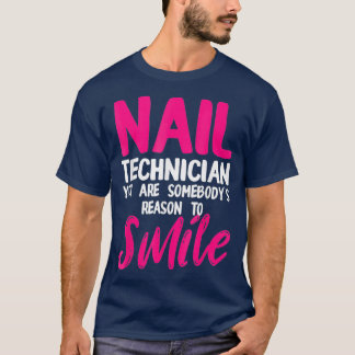Nail Technician Smile Nagel Tech Artist T Shirt