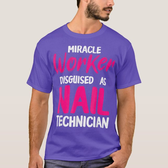 Nail Technician Worker Nagel Tech Artist T Shirt (Framsida)