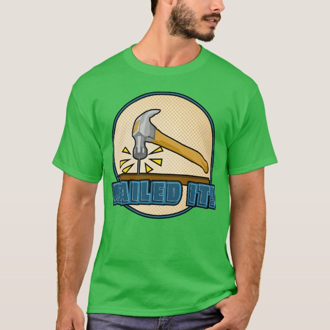 Nailed It 80s T Shirt (Framsida)