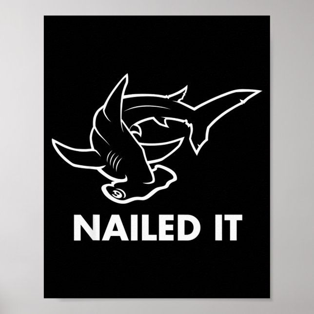 Nailed It - Funny Hammerhead Shark  Poster (Framsidan)
