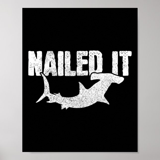 Nailed It Hammerhead Shark Funny Fisherman Poster (Framsidan)