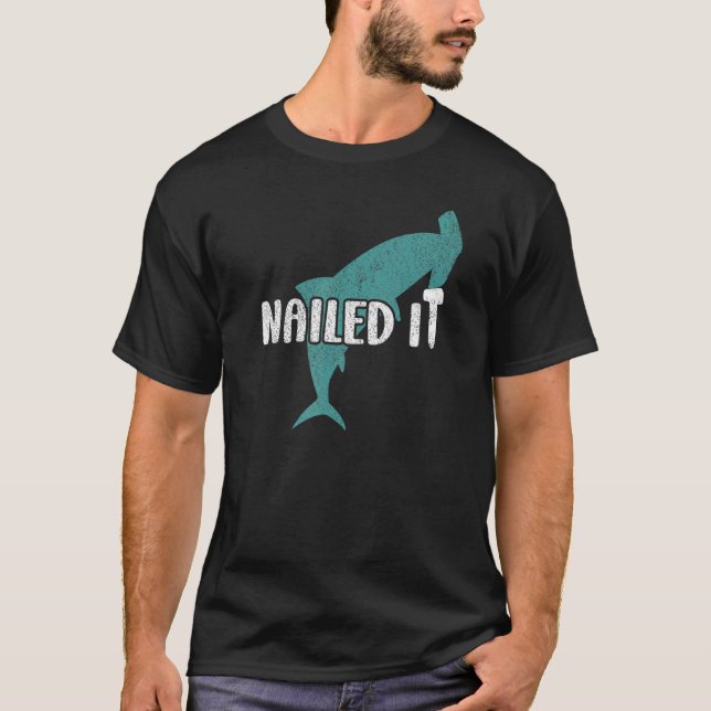 Nailed It  Hammerhead Shark T Shirt (Framsida)