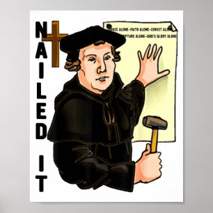 Nailed It Reformation Day Martin Luther Lutheranis Poster