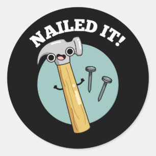 Nailit Den Funny Hammer Nagel Pun Mörk BG Runt Klistermärke