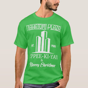 Nakatomi PlazaEst 1988Yippee Ki Yay Merry Christma T Shirt