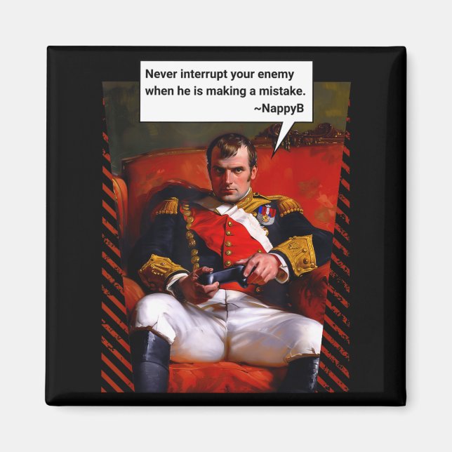 Naleon Bonaparte Gamer Quote - Funny History  Magnet (Framsidan)