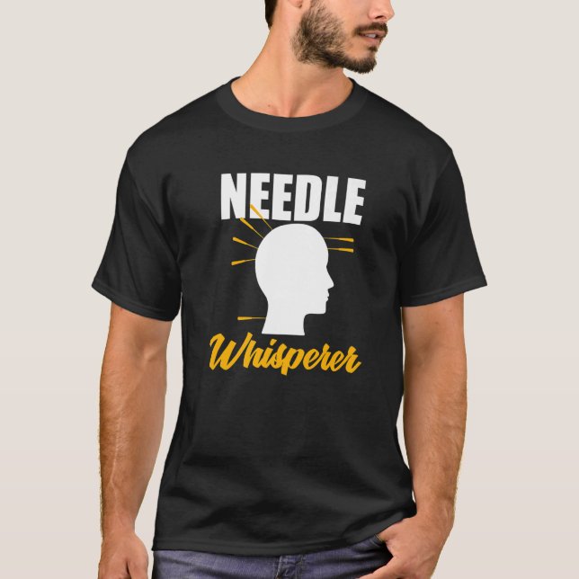 Nålförare Akupunktör Akupunkturexpert  T Shirt (Framsida)