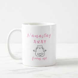 Namastay bort från mig kaffemugg