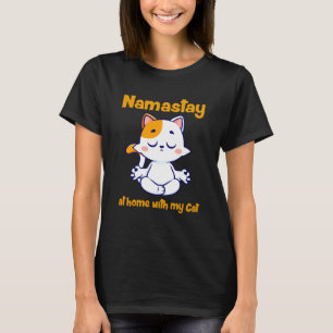 Namastay hemma med mitt katt t shirt