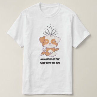 Namast'ay i Park with My Hund - Funny Yoga Hund T Shirt