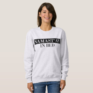 Namast'ay in Bed Funny Crewnackskjorta Tee Shirt