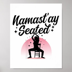 Namastay Sittande - Stol Yoga Poster