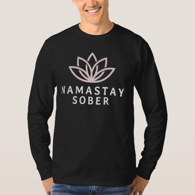 Namastay Sober Funny Sobriety Clean Time Recovery T Shirt (Framsida)