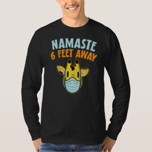 Namaste 6 Feet Away Giraffe Facemask Social Dista T Shirt