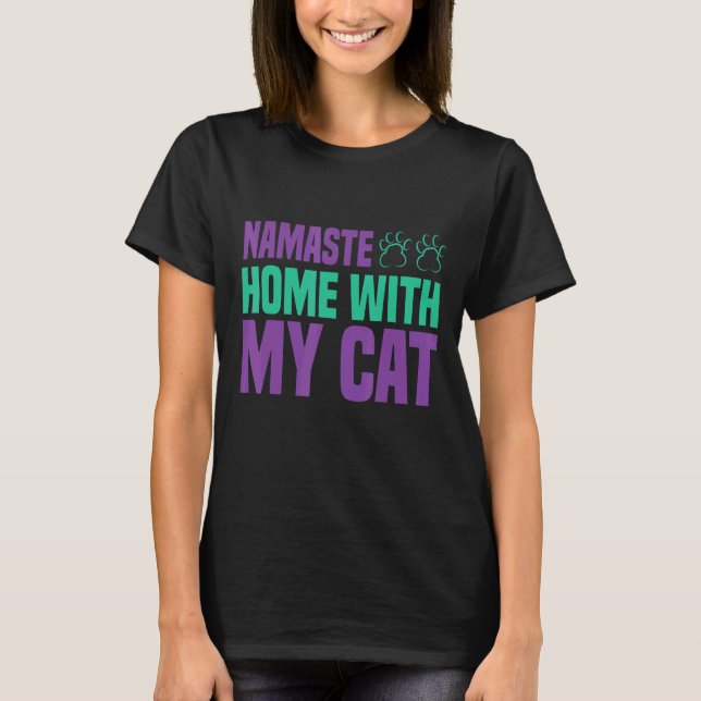 Namaste Hemma Med Min Katt T Shirt (Framsida)