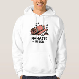 Namaste i sängen – Rolig yogamatta & rökelse desig Hoodie