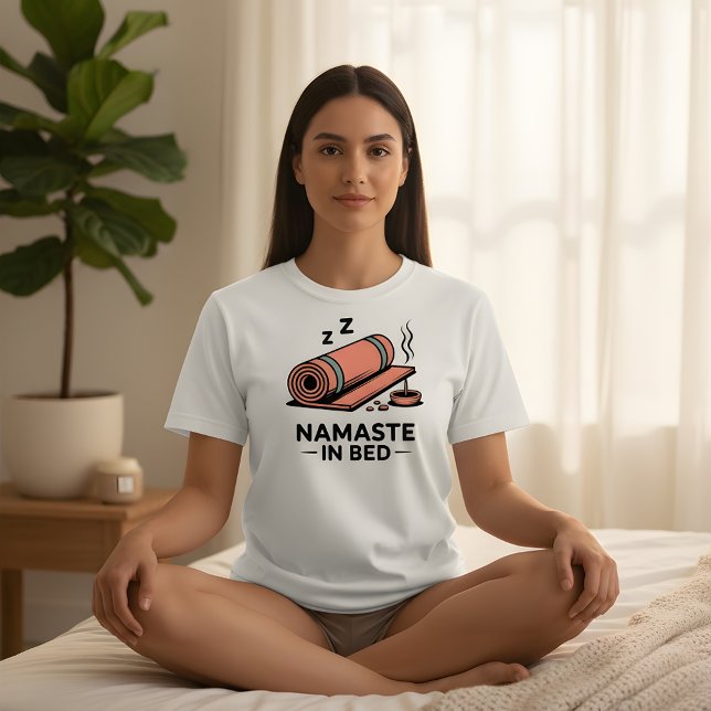 Namaste in Bed – Funny Yoga & Chill Design T Shirt (Skapare uppladdad)