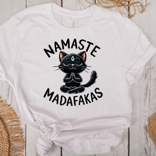 "Namaste Madafakas" Funny Cat Lovers T Shirt