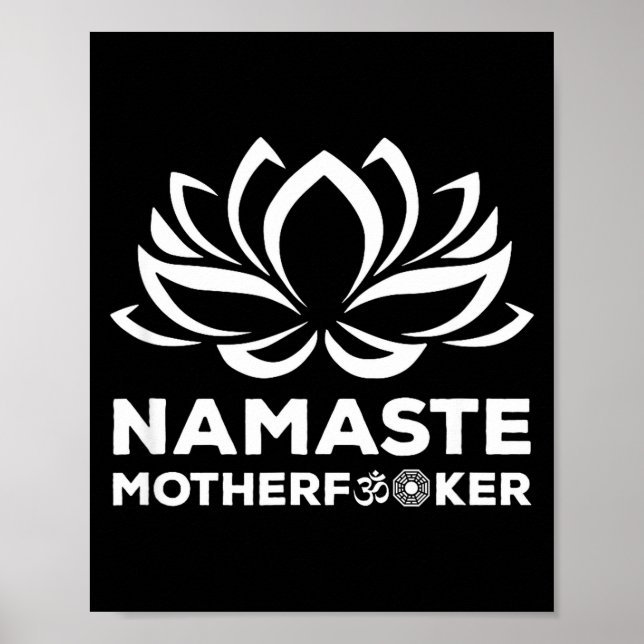 Namaste Motherforer Funny Yoga Gift  Poster (Framsidan)