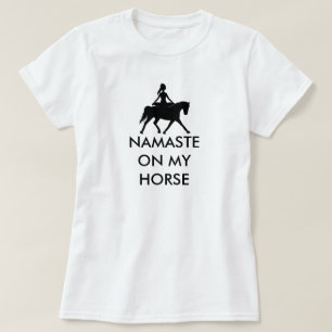NAMASTE PÅ MY HORSE T SHIRT