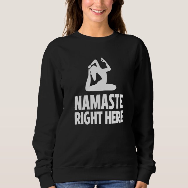 Namaste Right Here Yoga Instructor Exercise Medita T Shirt (Framsida)