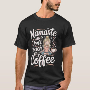 Namaste Roligt Kaffe Yoga Avslappnade Mamma Mamma T Shirt