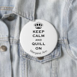 Name, Custom Keep Calm Quill On 3-in Button Pin Knapp<br><div class="desc">Easily edit "QUILL" to any other word and change or remove name using the Template provided. Choose from five sizes 1.25" 2.25" 3" 4" and 6". Ideal for craft shows, quilling meets and conventions. If you need help adding a business name, message me. Lightweight for mailing. Excellent printing and quality...</div>
