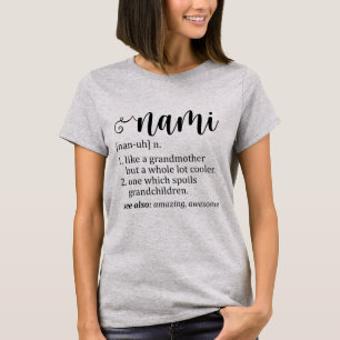 Nami Definition Granny Gigi Grandmor Grandmamma T Shirt