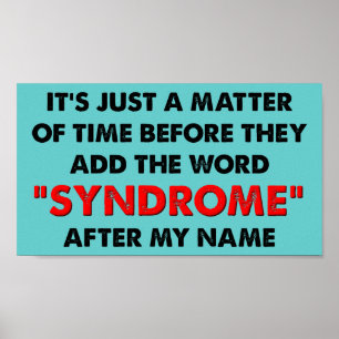 Namn A Syndrome After Me Funny Poster Sign