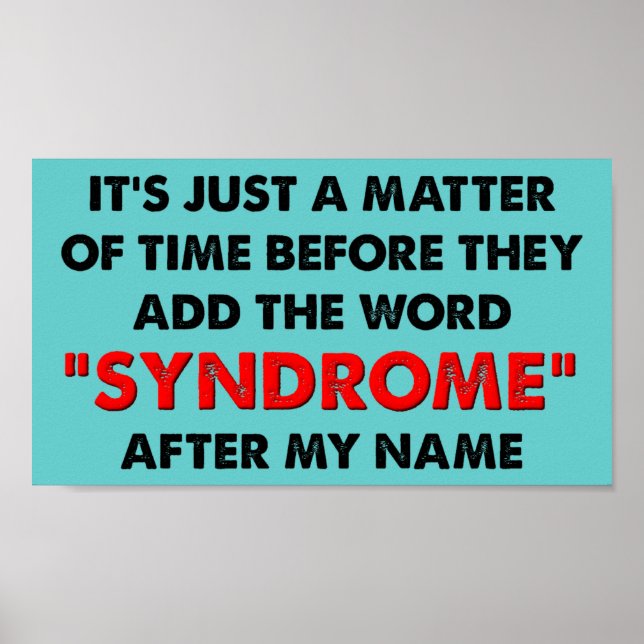 Namn A Syndrome After Me Funny Poster Sign (Framsidan)