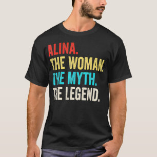 Namn Alina, kvinnan, myten och lygenden T Shirt