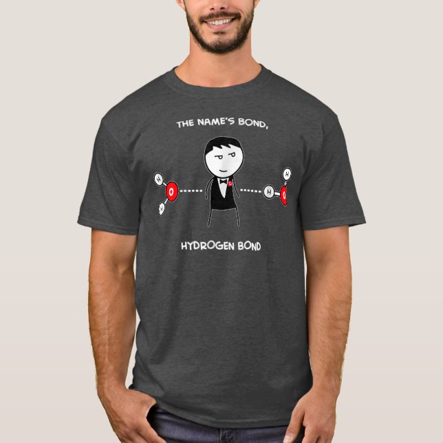 Namn är Bond Hydrogen Bond Biochemistry T Shirt (Framsida)
