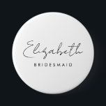 Namn Bachelore Bridesmaid Womens Large Round Knapp<br><div class="desc">Kalligrafi Text Namn Elegant Modern mall Womens Bridesmaid Bröllop Bachelorette Large,  3 tum Round Button.</div>