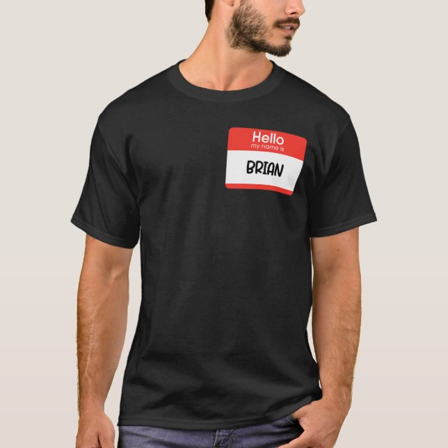 Namn bricka för Brian Hej Min Namn är Brian T Shirt (Framsida)