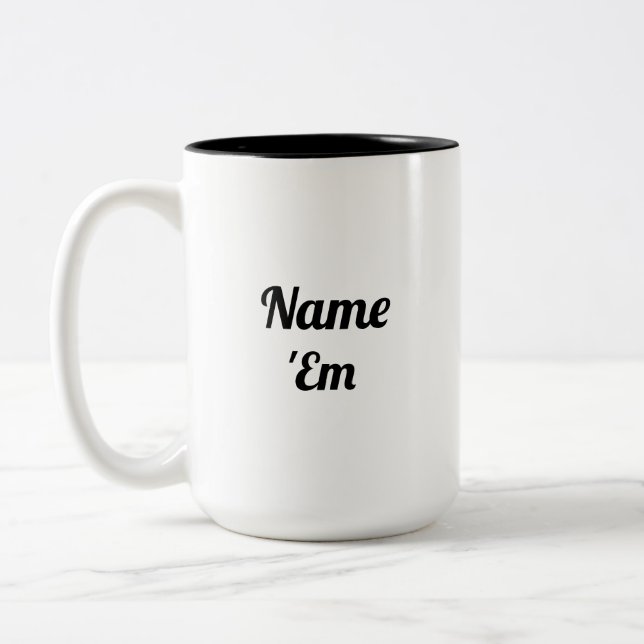 Namn 'Em Real Housewives Gift Två-Tonad Mugg (Vänster)