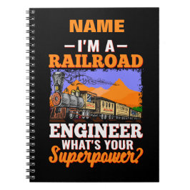 Namn I är Railroad Ingenjör, vad är din supermakt? Anteckningsbok