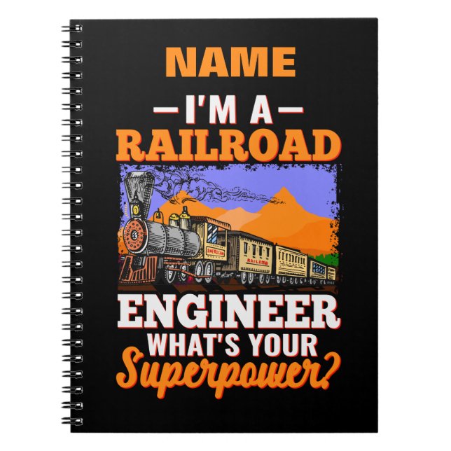 Namn I är Railroad Ingenjör, vad är din supermakt? Anteckningsbok (Framsidan)