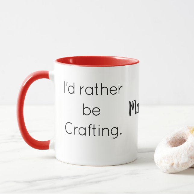 Namn || Jag hellre vara Crafting Citat Röd Combo Mugg (Med munk)