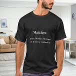 Namn roligt, födelsedagsmmyten t shirt<br><div class="desc">För en svart,  mörk t-shirt. Anpassa och lägg till ett eget foto av födelsedagspojken/mannen. Anpassa och lägg till namn,  40 år och en text. Text: Mannen,  myten,  förklaringen.. Vit text.</div>