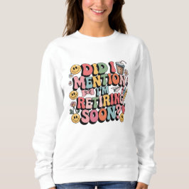 Nämnde jag att jag snart går i pension t shirt