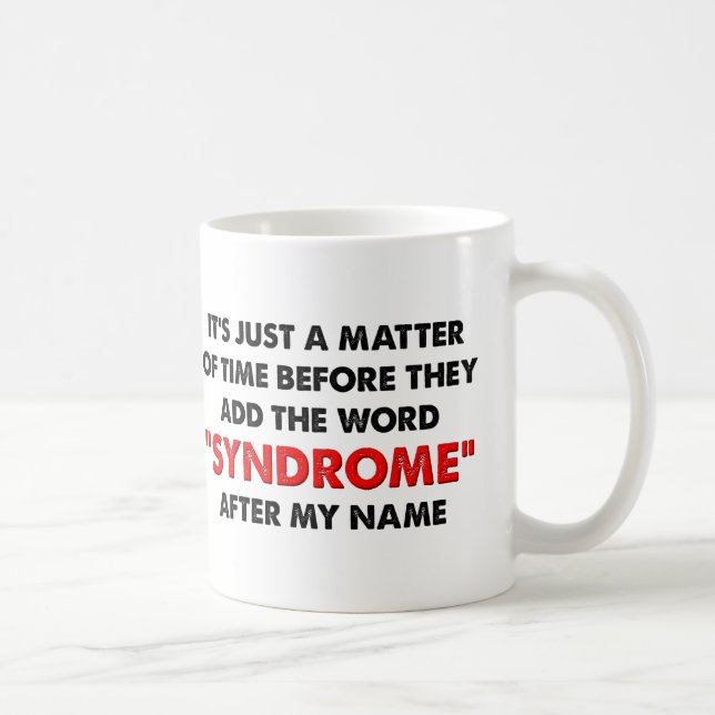 Namnge Ett Syndrom Efter Mig Rolig Mugg (Höger)