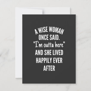 Namnlös designA Wise Woman Gång Said I’m Outta